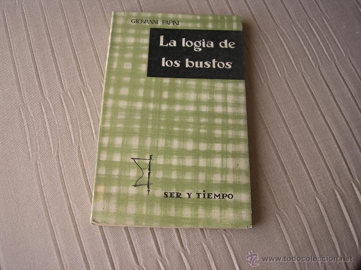 Libros de segunda mano: La logia de los bustos.- Giovanni Papini- Taurus 1959 - Foto 1