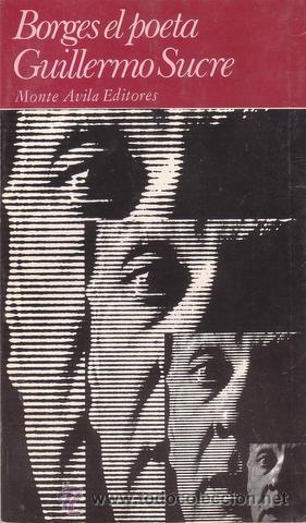 Libros de segunda mano: SUCRE, GUILLERMO: BORGES, EL POETA - Foto 1