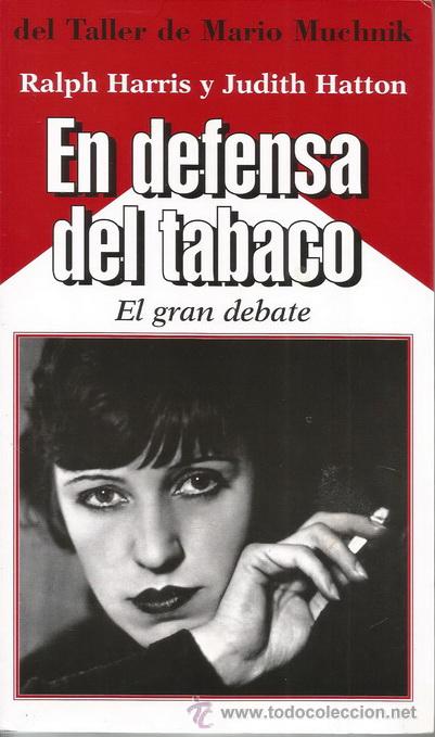 Libros de segunda mano: RALPH HARRIS, JUDITH HATTON. En defensa del tabaco. El gran debate. RM70502. - Foto 1