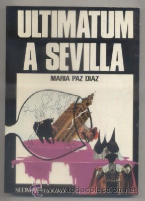Libri di seconda mano: ULTIMATUM A SEVILLA.      PAZ DIAZ, MARIA.          A-LSEV-1044