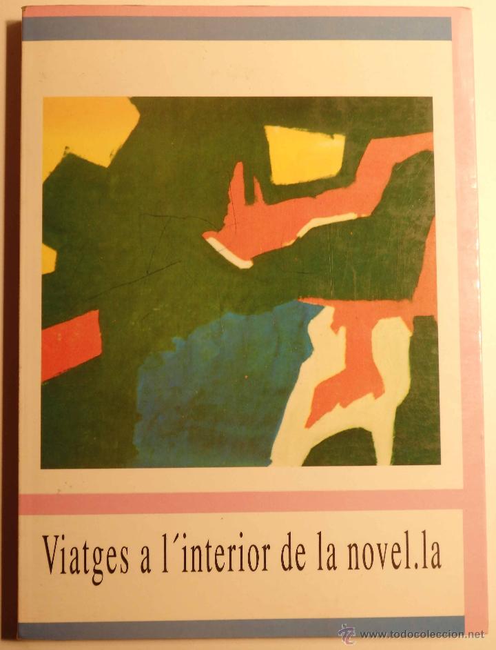 Gebrauchte B&uuml;cher: Viatges a l&rsquo;interior de la novel&middot;la - Cicle de confer&egrave;ncies de 1987 - IEI