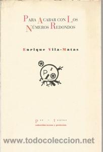 Libros de segunda mano: Para acabar con los n&uacute;meros redondos - VILA-MATAS, ENRIQUE - Foto 1