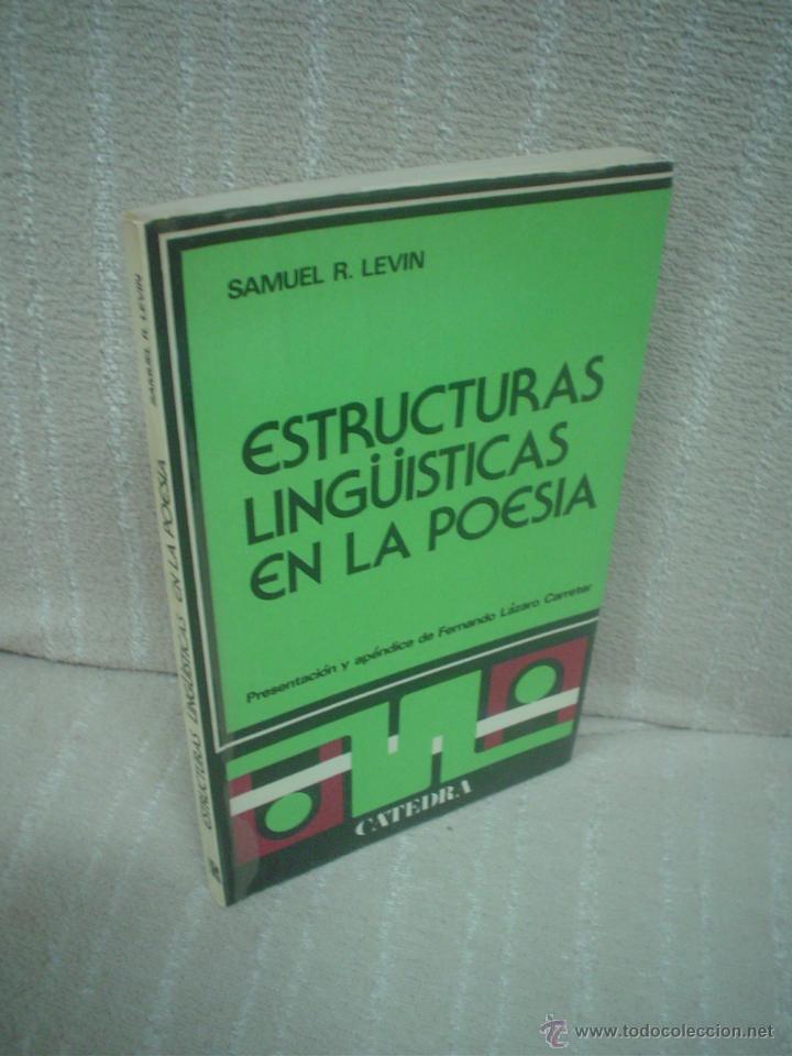 Libros de segunda mano: SAMUEL R. LEVIN: ESTRUCTURAS LING&Uuml;&Iacute;STICAS EN LA POES&Iacute;A - Foto 1