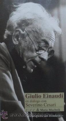 Libros de segunda mano: GIULIO EINAUDI EN DIALOGO CON SEVERINO CESARI / MUNDI-697 - Foto 1