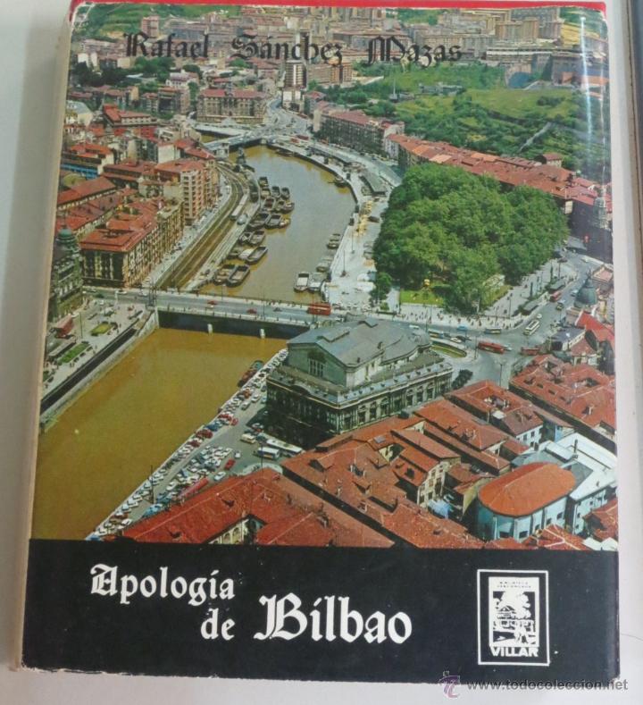 Libros de segunda mano: APOLOG&Iacute;A DE BILBAO RAFAEL S&Aacute;NCHEZ MAZAS LIBRER&Iacute;A VILLAR A&Ntilde;O 1969