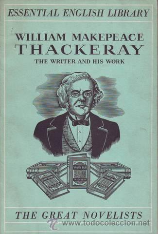 Libros de segunda mano: MAKEPEACE, WILLIAM: THACKERAY. THE WRITER AND HIS WORK