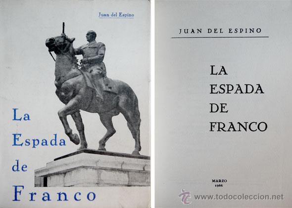Libros de segunda mano: ESPINO, Juan del. La Espada de Franco. 1966. - Foto 1