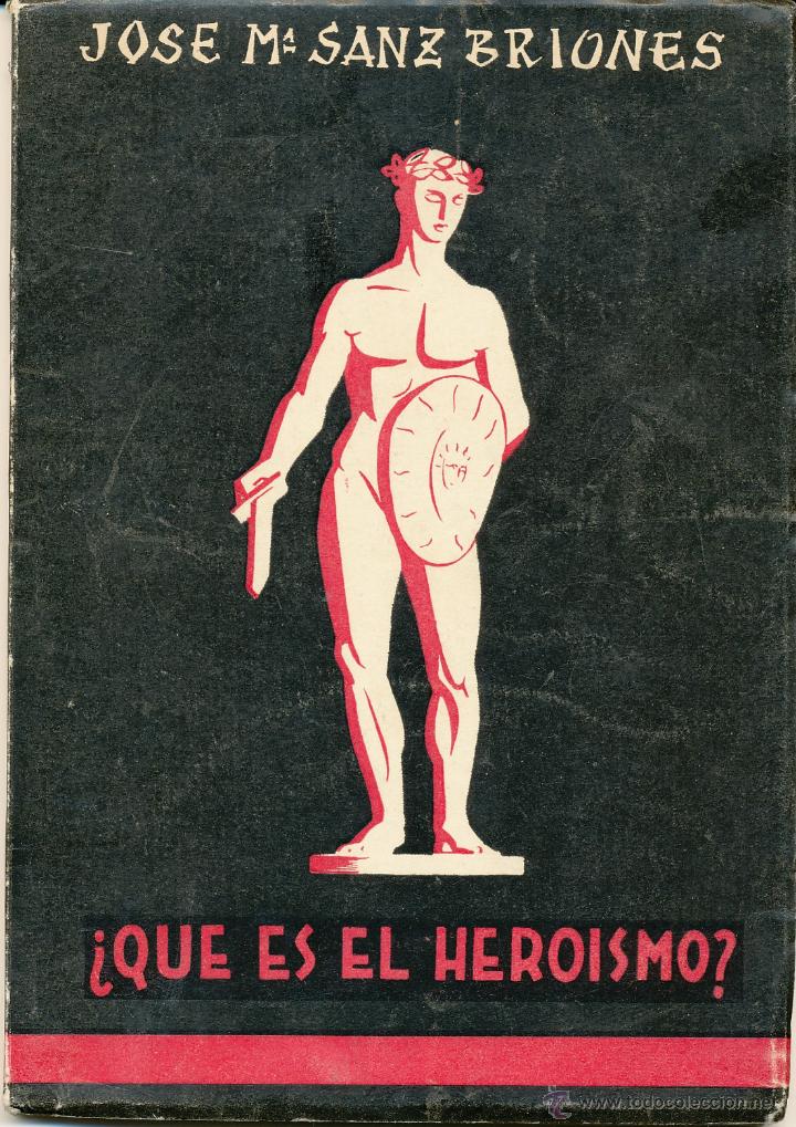 Libros de segunda mano: Jos&eacute; Mar&iacute;a Sanz Briones, &iquest;Qu&eacute; es el hero&iacute;smo? Ediciones Aldecoa, Burgos, 1955