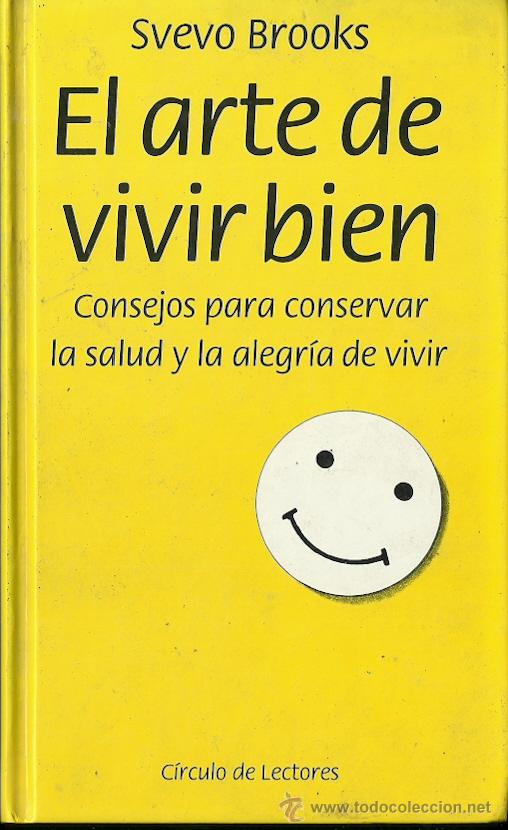 Libros de segunda mano: Svevo Brooks-El arte de vivir bien.Circulo de lectores.1992.