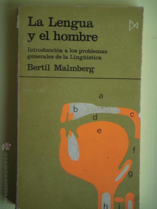 Libros de segunda mano: LA LENGUA Y EL HOMBRE - BERTIL MALMBERG - EDICIONES ISTMO 1974 - Foto 1