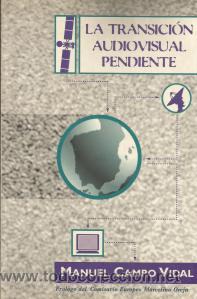 Libros de segunda mano: La transici&oacute;n audiovisual pendiente - Manuel Campo Vidal - Foto 1