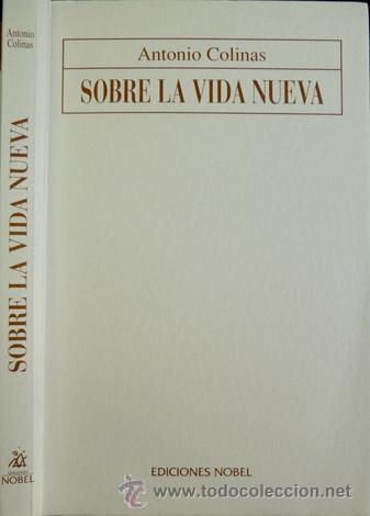 Libros de segunda mano: COLINAS, Antonio.  Sobre la vida nueva.  1996. - Foto 1