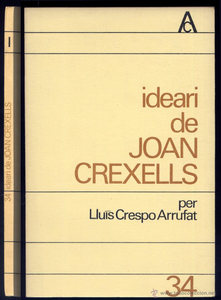 Libros de segunda mano: CRESPO ARRUFAT, Lluis.  Ideari de Joan Crexells per...   1967