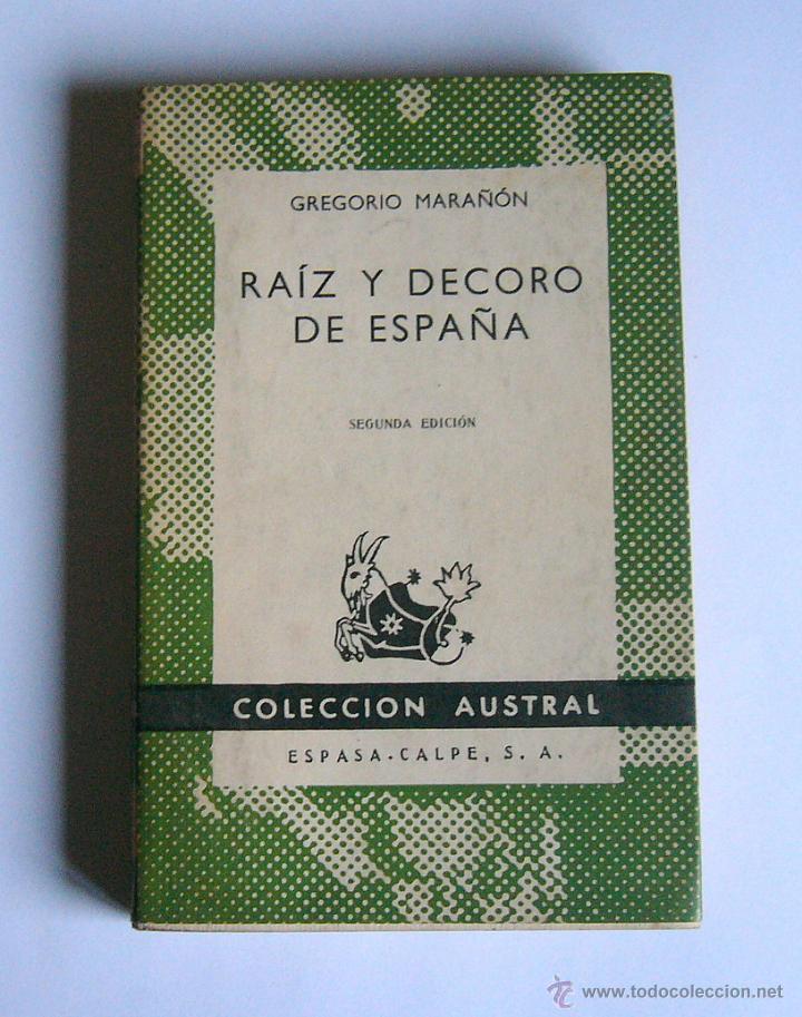 Libros de segunda mano: RAIZ Y DECORO DE ESPA&Ntilde;A - GREGORIO MARA&Ntilde;ON - Foto 1