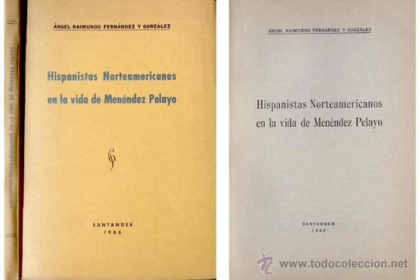 Libri di seconda mano: FERN&Aacute;NDEZ Y GONZ&Aacute;LEZ, Angel R.  Hispanistas norteamericanos en la vida de Men&eacute;ndez Pelayo.  1966.