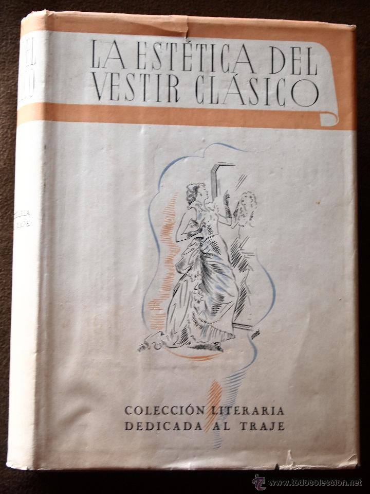 Libri di seconda mano: La est&eacute;tica del vestir cl&aacute;sico. Colecci&oacute;n literaria dedicada al traje, de Pedro Roca Pi&ntilde;ol (dir.)