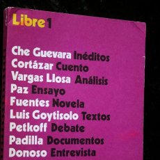 Libros de segunda mano: LIBRE - Nº 1 - INÉDITOS DE JULIO CORTAZAR - CHE GUEVARA - VARGAS LLOSA - 1971. Lote 54061507