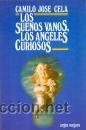 Libros de segunda mano: Los sue&ntilde;os vanos, los &aacute;ngeles curiosos (Camilo Jos&eacute; Cela) - Foto 1