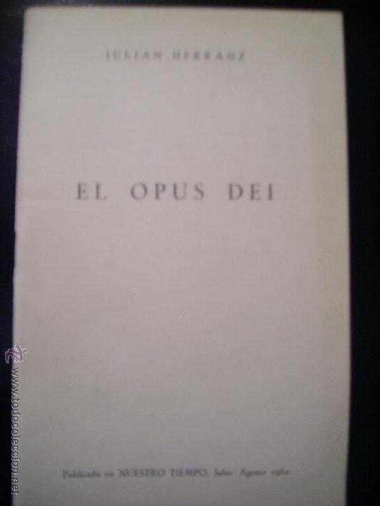 Libros de segunda mano: EL OPUS DEI       JULI&Aacute;N HERRANZ - Foto 1