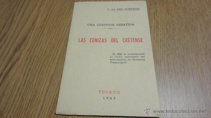 Libros de segunda mano: FRANCISCO DE ASIS GONZALEZ. CONFERENCIA. LAS CENIZAS DEL CRETENSE. TESORERO CATEDRAL. TOLEDO.1963.