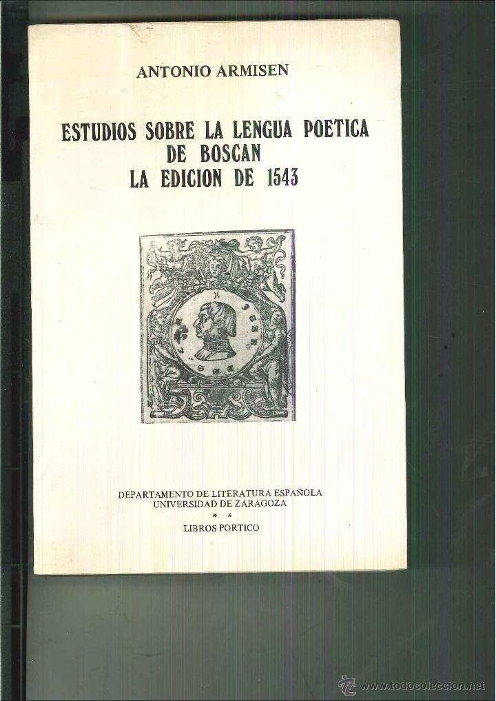 Gebrauchte B&uuml;cher: ESTUDIOS SOBRE LA LENGUA PO&Eacute;TICA DE BOSCAN LA EDICI&Oacute;N DE 1543. Antonio Armisen