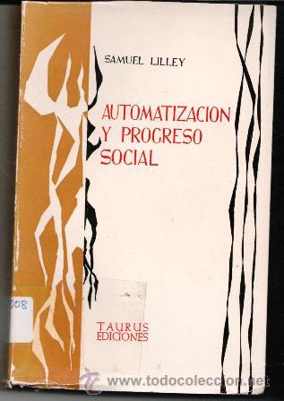 Libros de segunda mano: Automatizaci&oacute;n y progreso social, Samuel Lilley - Foto 1
