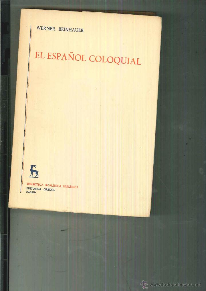 Libros de segunda mano: EL ESPA&Ntilde;OL COLOQUIAL. Werner Beinhauer - Foto 1