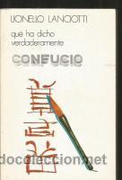 Libros de segunda mano: Qu&eacute; ha dicho verdaderamente Confucio (Lionello Lanciotti) - Foto 1