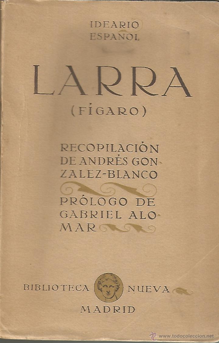Libros de segunda mano: IDEARIO ESPA&Ntilde;OL. LARRA (F&Iacute;GARO). BIBLIOTECA NUEVA - Foto 1