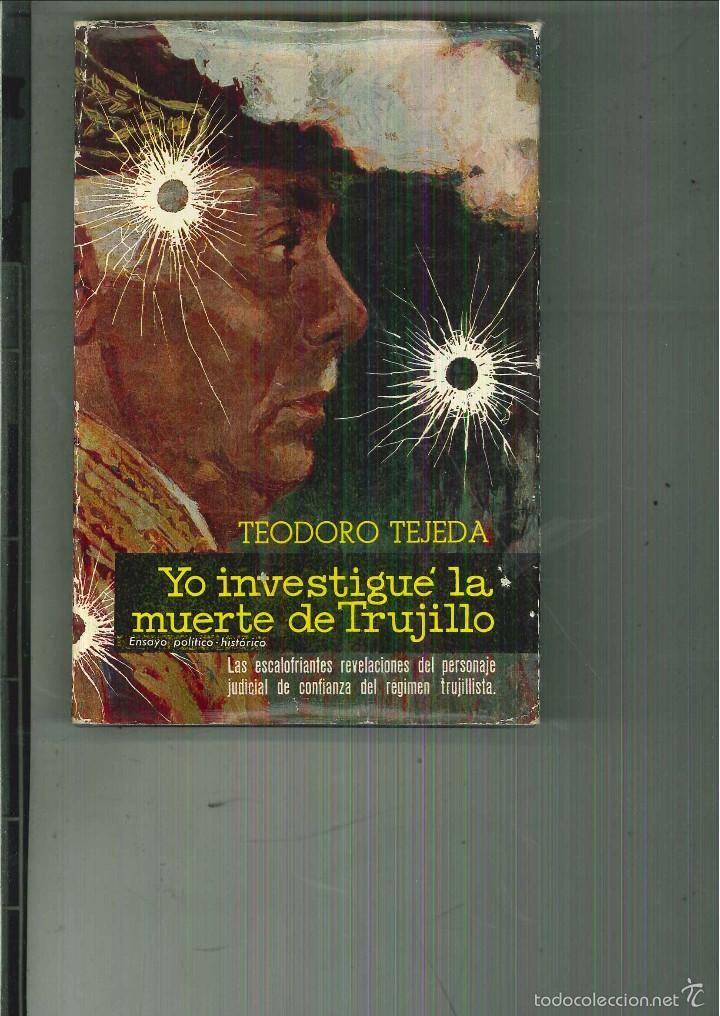 Livres d'occasion: YO INVESTIGU&Eacute; LA MUERTE DE TRUJILLO. Teodoro Tejeda
