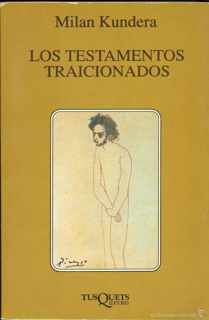 Libros de segunda mano: LOS TESTAMENTOS TRAICIONADOS - MILAN KUNDERA - Foto 1