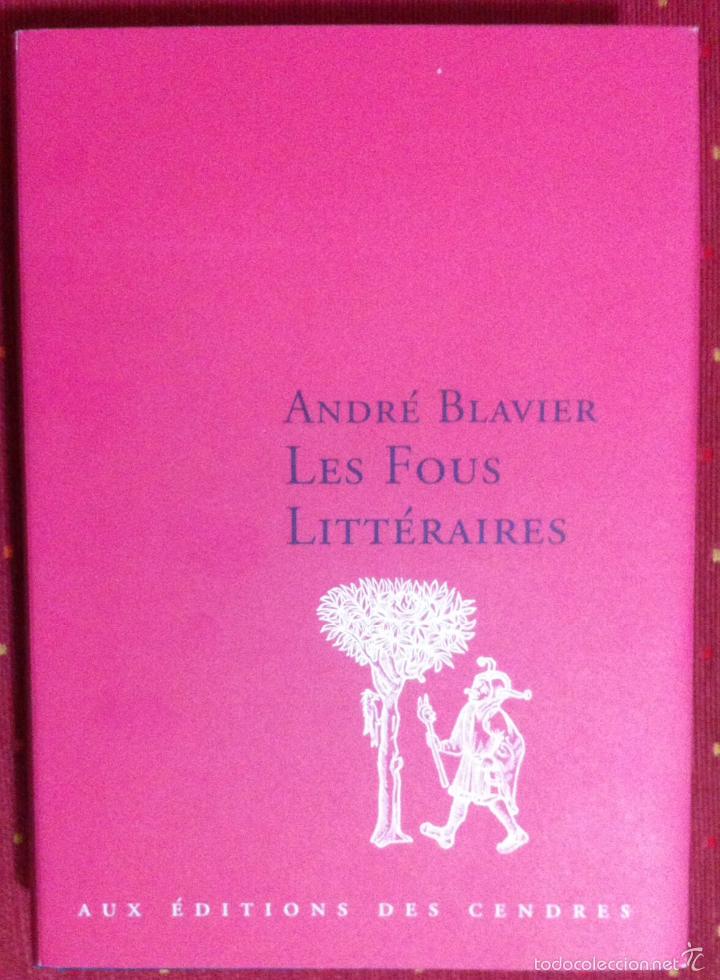 Libros de segunda mano: Andr&eacute; Blavier. Les fous litt&eacute;raires. 2001 - Foto 1