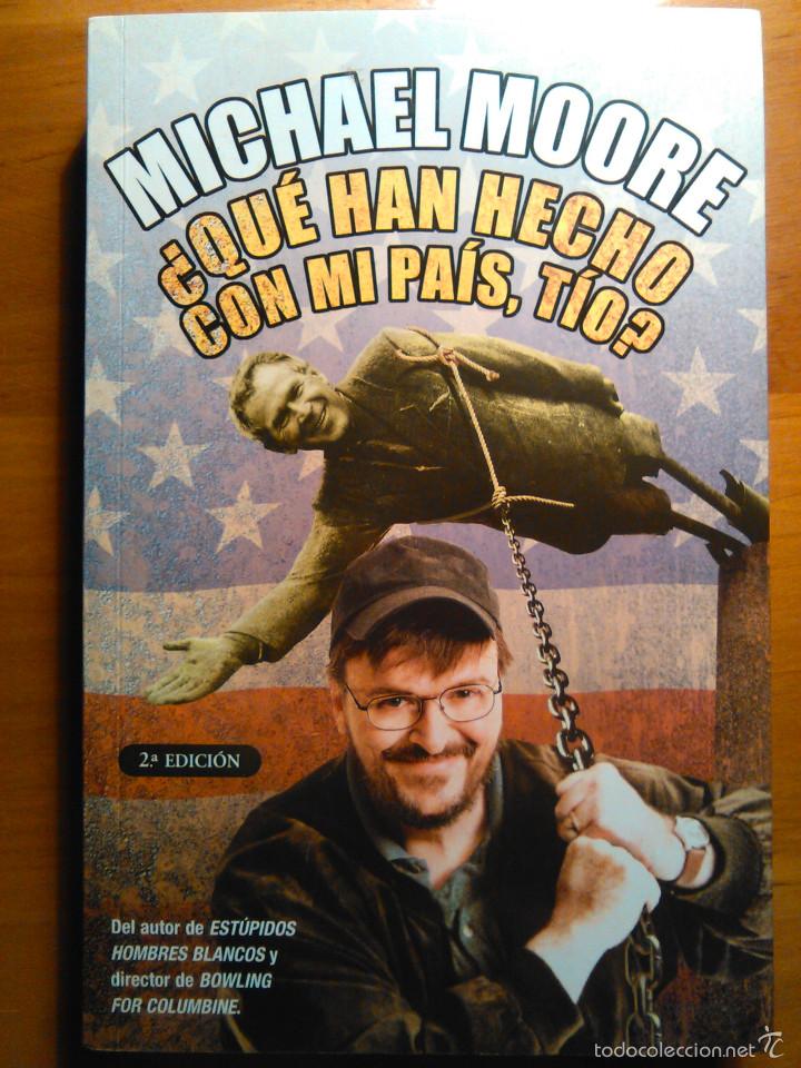 Libros de segunda mano: &iquest;QU&Eacute; HAN HECHO CON MI PAIS, T&Iacute;O? Michael Moore. Ediciones B, marzo 2004. (NUEVO) - Foto 1
