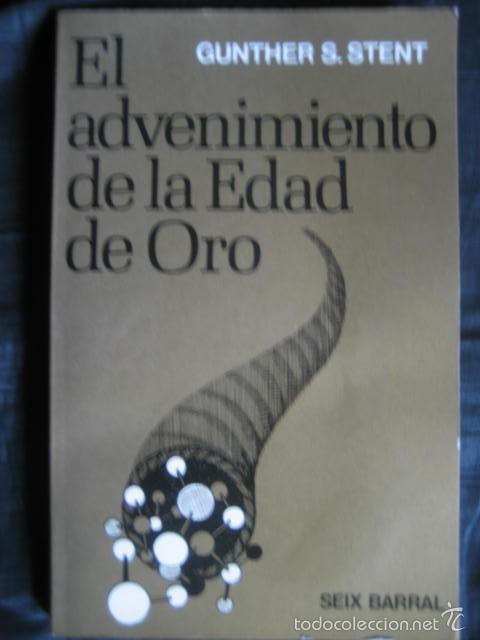 Libros de segunda mano: Gunther S. Stent: El advenimiento de la Edad de Oro - Foto 1