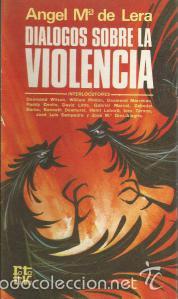 Libros de segunda mano: Di&aacute;logos sobre la violencia - &Aacute;ngel Mar&iacute;a de Lera - Foto 1