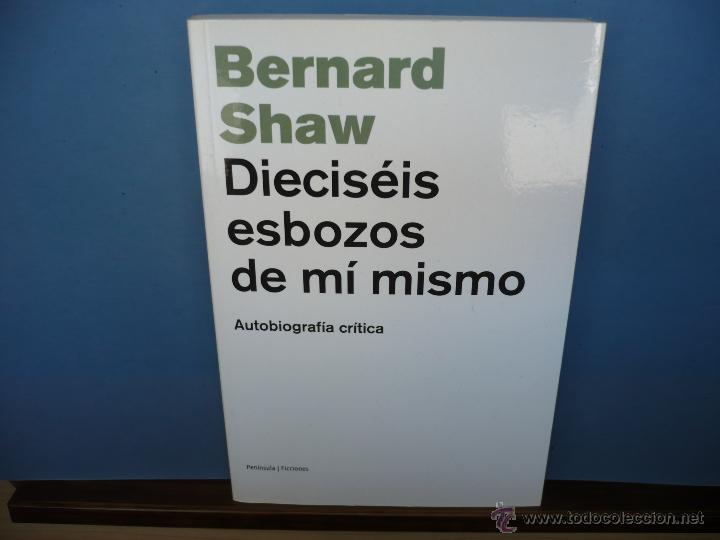 Libros de segunda mano: Diecis&eacute;is Esbozos de m&iacute; Mismo. Bernard Shaw. Editorial Pen&iacute;nsula, 2002. - Foto 2
