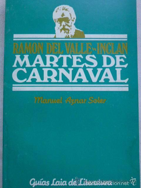 Libros de segunda mano: Ram&oacute;n del Valle -Inclan -MARTES DE CARNAVAL-1982- - Foto 1