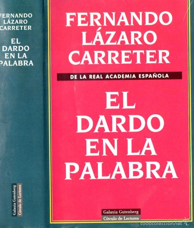 Libros de segunda mano: FERNANDO L&Aacute;ZARO CARRETER : EL DARDO EN LA PALABRA (C&Iacute;RCULO, 1997) - Foto 1