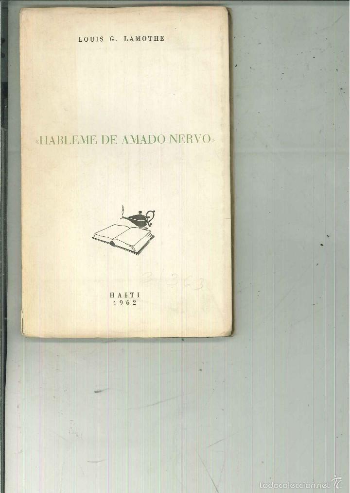 Libri di seconda mano: HABLEME DEL MODERNISTA MEXICANO AMADO NERVO. Louis G. Lamothe