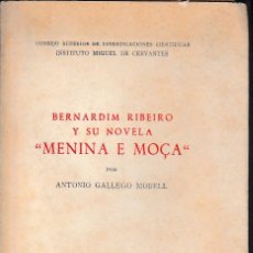 Libros de segunda mano: BERNARDIM RIBEIRO Y SU NOVELA MENINA E MOÇA (A. GALLEGO 1960) SIN USAR. Lote 111536690