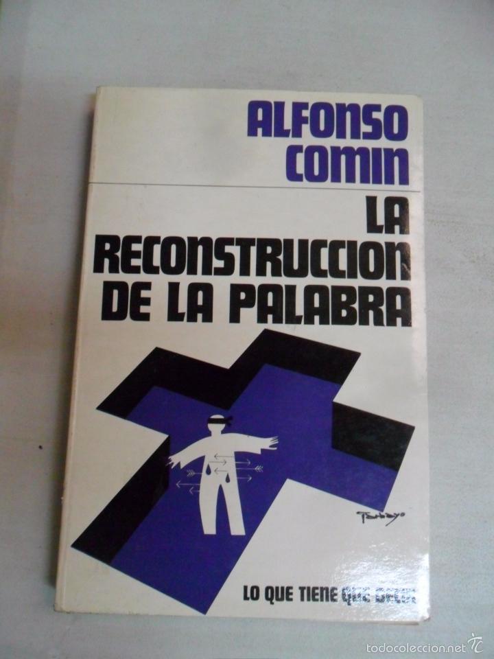 Libros de segunda mano: LA RECONSTRUCCION DE LA PALABRA - ALFONSO C. COMIN - Foto 1
