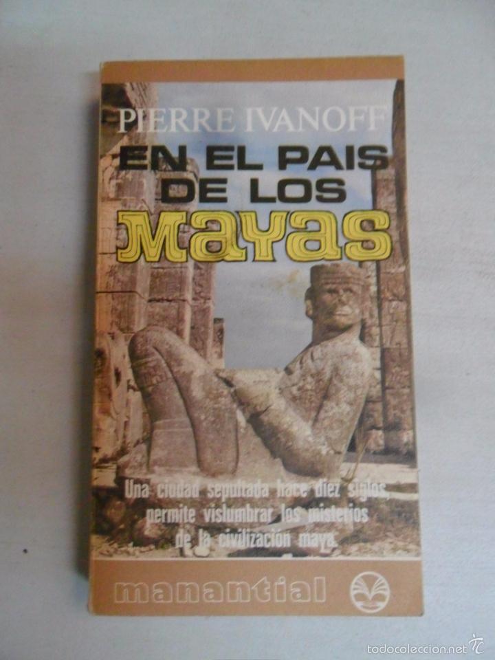 Libros de segunda mano: EN EL PAIS DE LOS MAYAS - IVANOFF, PIERRE - Foto 1