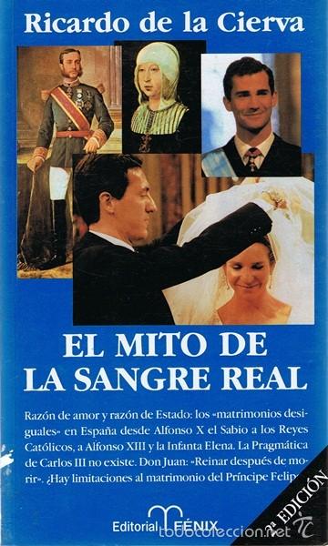 Libros de segunda mano: EL MITO DE LA SANGRE REAL  RICARDO DE LA CIERVA - Foto 1