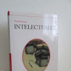 Libros de segunda mano: INTELECTUALES. PAUL JOHNSON. TRADUCCION DE DANIEL ALDEA ROSSELL. VER FOTOS. Lote 58066683