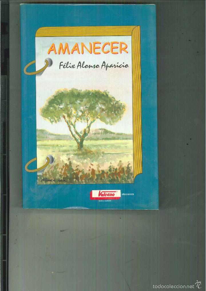 Libros de segunda mano: AMANECER. F&eacute;lix Alonso Aparicio - Foto 1