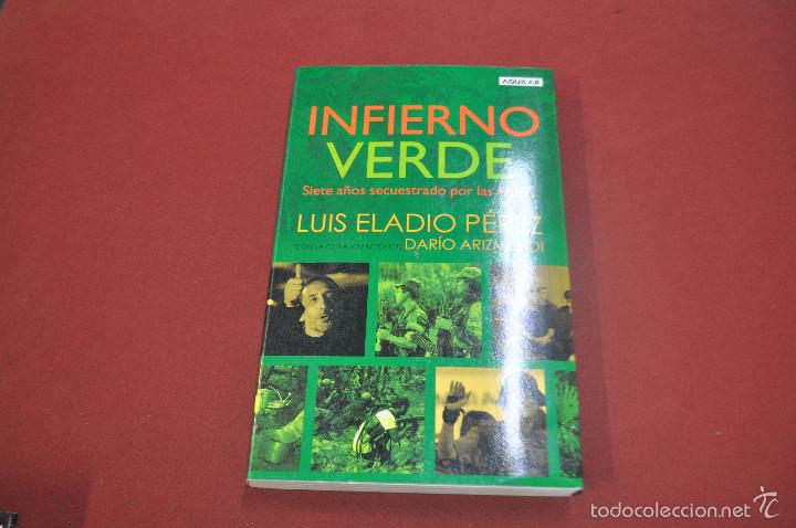 Libros de segunda mano: Infierno verde , siete a&ntilde;os secuestrado por las Farc - Luis Eladio P&eacute;rez - NVB