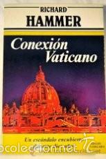 Libros de segunda mano: Conexi&oacute;n Vaticano (Richard Hammer) - Foto 1