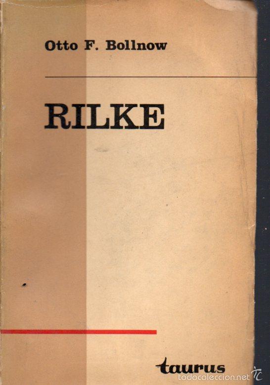 Libros de segunda mano: OTTO BOLLNOW : RILKE (TAURUS, 1963) - Foto 1