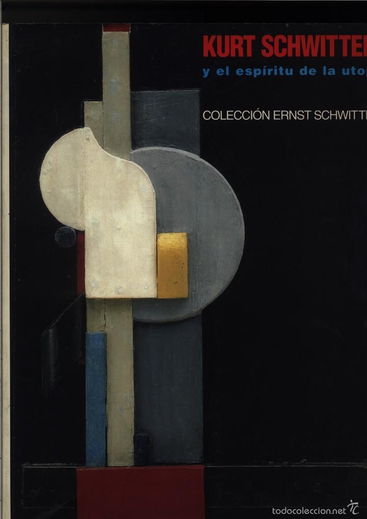 Libros de segunda mano: Kurt Schwitters y el espiritu de la utopia - Coleccion Ernst Schwitters    GASTOS DE ENVIO GRATIS - Foto 1