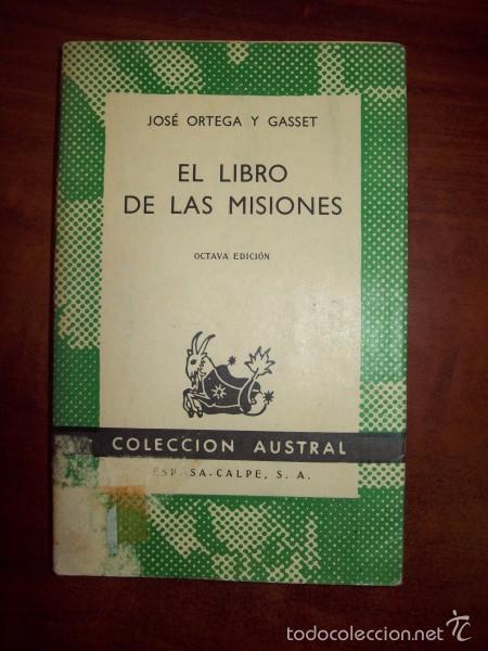 Libros de segunda mano: ORTEGA Y GASSET, Jos&eacute;. El libro de las misiones. (Austral ; 101) - Foto 1